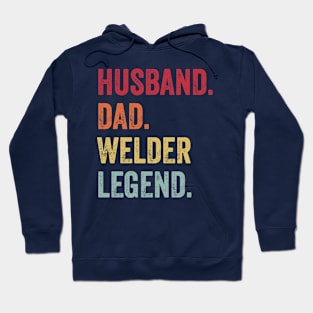 Funny Vintage Husband Dad Welder Legend Hoodie